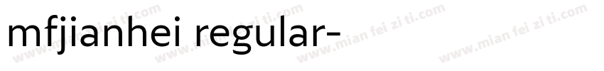 mfjianhei regular字体转换